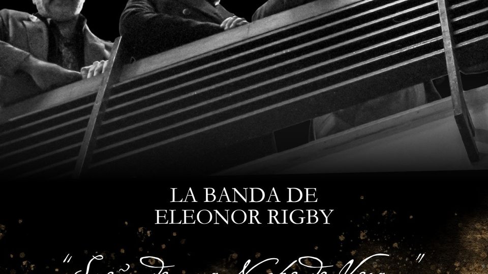 Casa Palacio Maria Luisa presenta: Food & Music con Tributo a The Beatles La Banda de Eleanor Rigby