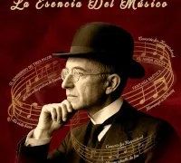 La Esencia del Músico (150º Aniversario de D. Manuel de Falla)